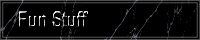Fun Stuff