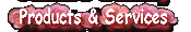 Products & Services