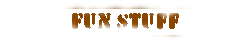 Fun Stuff