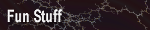Fun Stuff