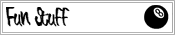 Fun Stuff