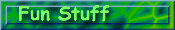 Fun Stuff