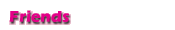 Friends