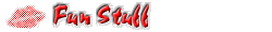 Fun Stuff