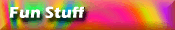 Fun Stuff