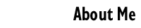 About Me