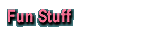 Fun Stuff