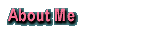 About Me