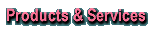 Products & Services