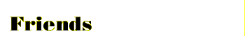 Friends