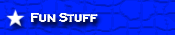 Fun Stuff