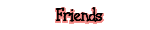 Friends