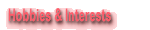 Interests & Hobbies