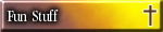 Fun Stuff