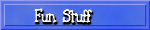 Fun Stuff