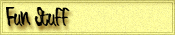 Fun Stuff