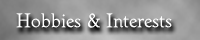 Interests & Hobbies