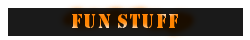 Fun Stuff