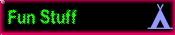 Fun Stuff